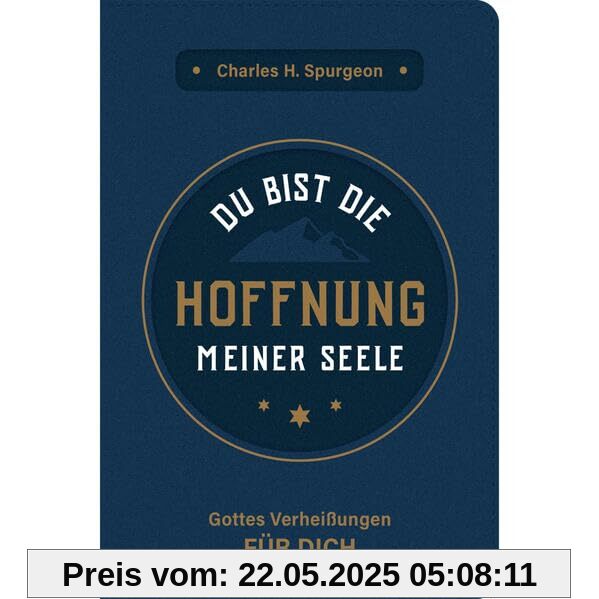 Du bist die Hoffnung meiner Seele: Gottes Verheißungen für dich Du bist die Hoffnung meiner Seele: Gottes Verheißungen für dich