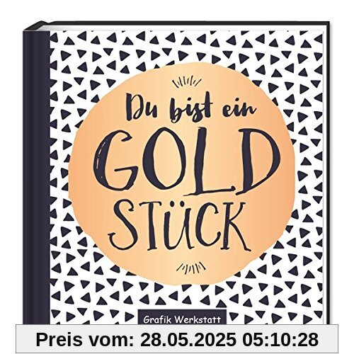 Du bist ein Goldstück: Freundschaft Du bist ein Goldstück: Freundschaft