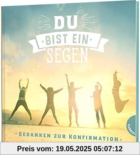 Du bist ein Segen: Gedanken zur Konfirmation | Mini-Geschenkbuch