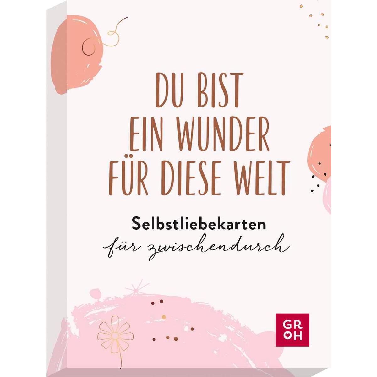 Du bist ein Wunder für diese Welt - Selbstliebekarten für zwischendurch Du bist ein Wunder für diese Welt - Selbstliebekarten für zwischendurch von Groh Verlag