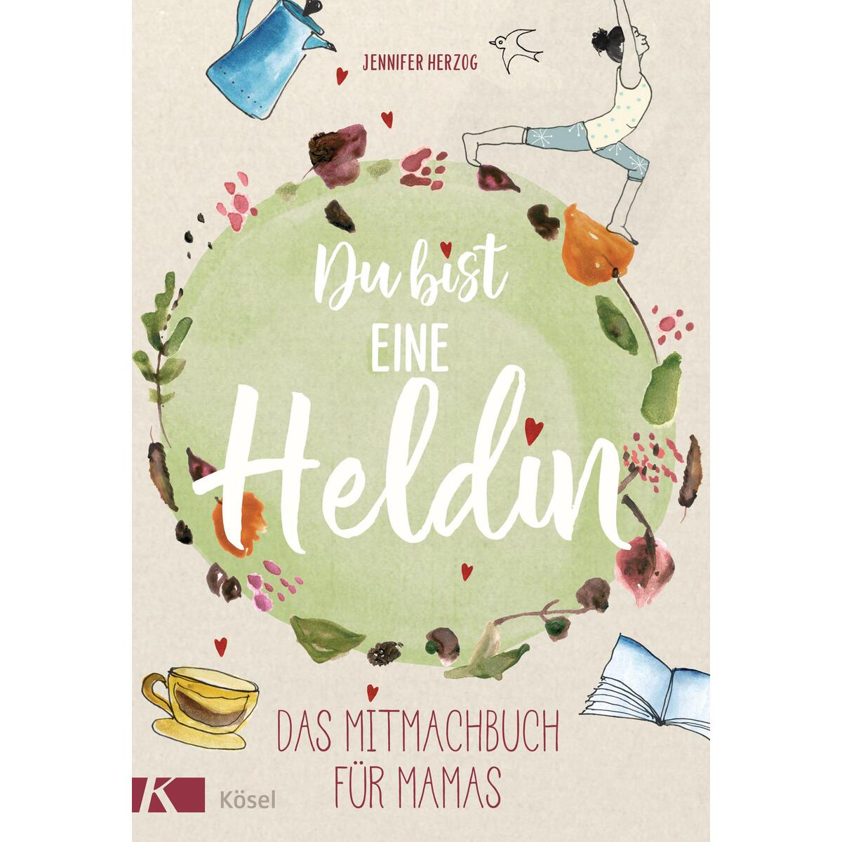 Du bist eine Heldin von Kösel-Verlag