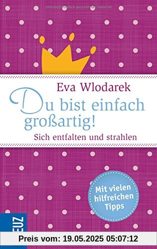 Du bist einfach großartig! Du bist einfach großartig!