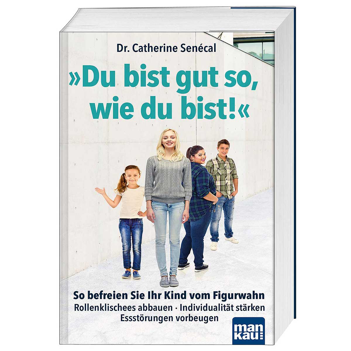 Du bist gut so wie du bist Du bist gut so wie du bist von mankau