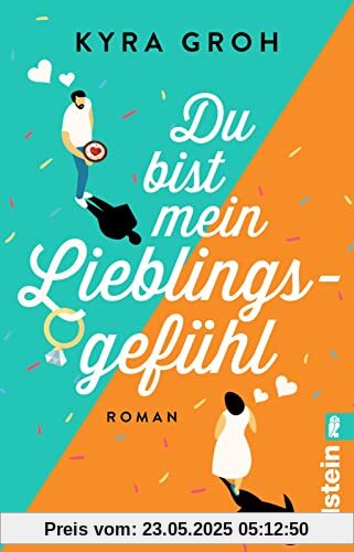 Du bist mein Lieblingsgefühl: Roman | Unschlagbar witzig, gefühlvoll und authentisch - ein romantische Komödie zum Verlieben!