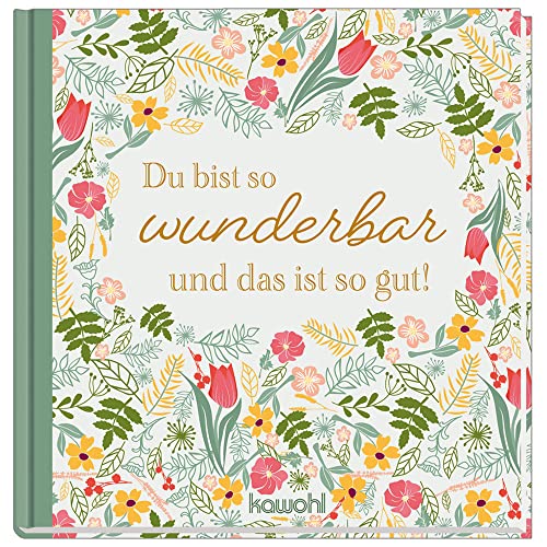 Du bist so wunderbar und das ist so gut! Du bist so wunderbar und das ist so gut!