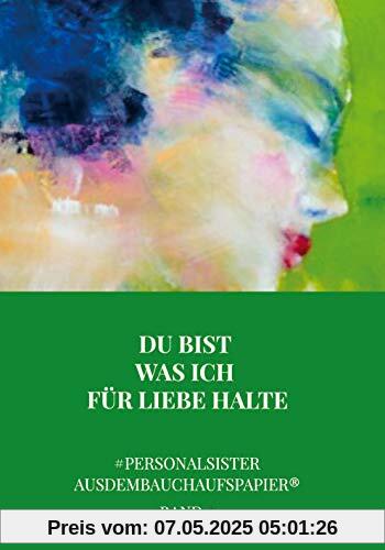 Du bist was ich für Liebe halte: #personalsister - Band 3