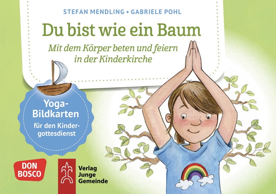 Du bist wie ein Baum. Yoga-Bildkarten für den Kindergottesdienst Du bist wie ein Baum. Yoga-Bildkarten für den Kindergottesdienst von Don Bosco Medien
