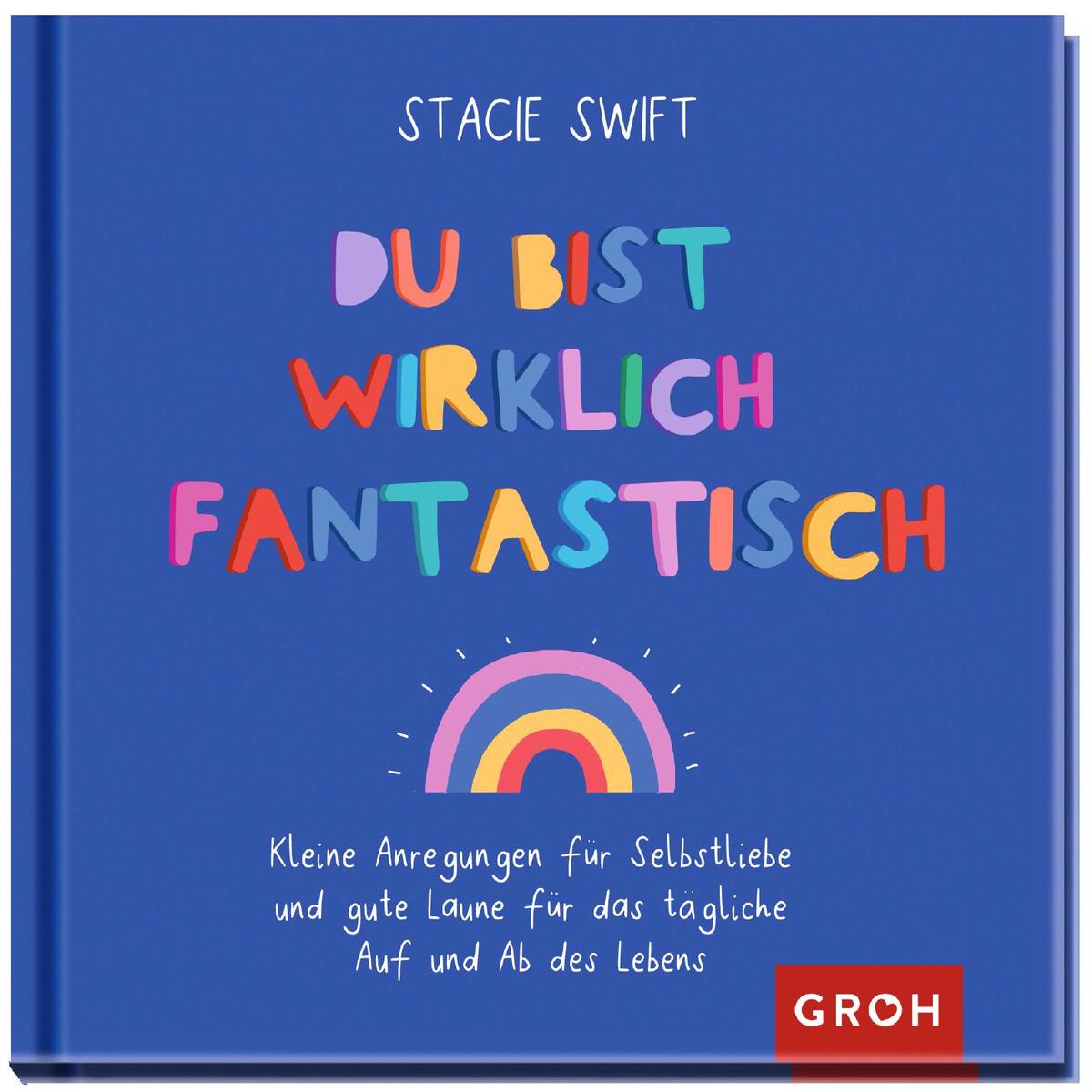 Du bist wirklich fantastisch Du bist wirklich fantastisch von Groh Verlag