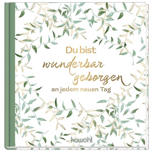 Du bist wunderbar geborgen an jedem neuen Tag von Kawohl Verlag GmbH & Co. KG