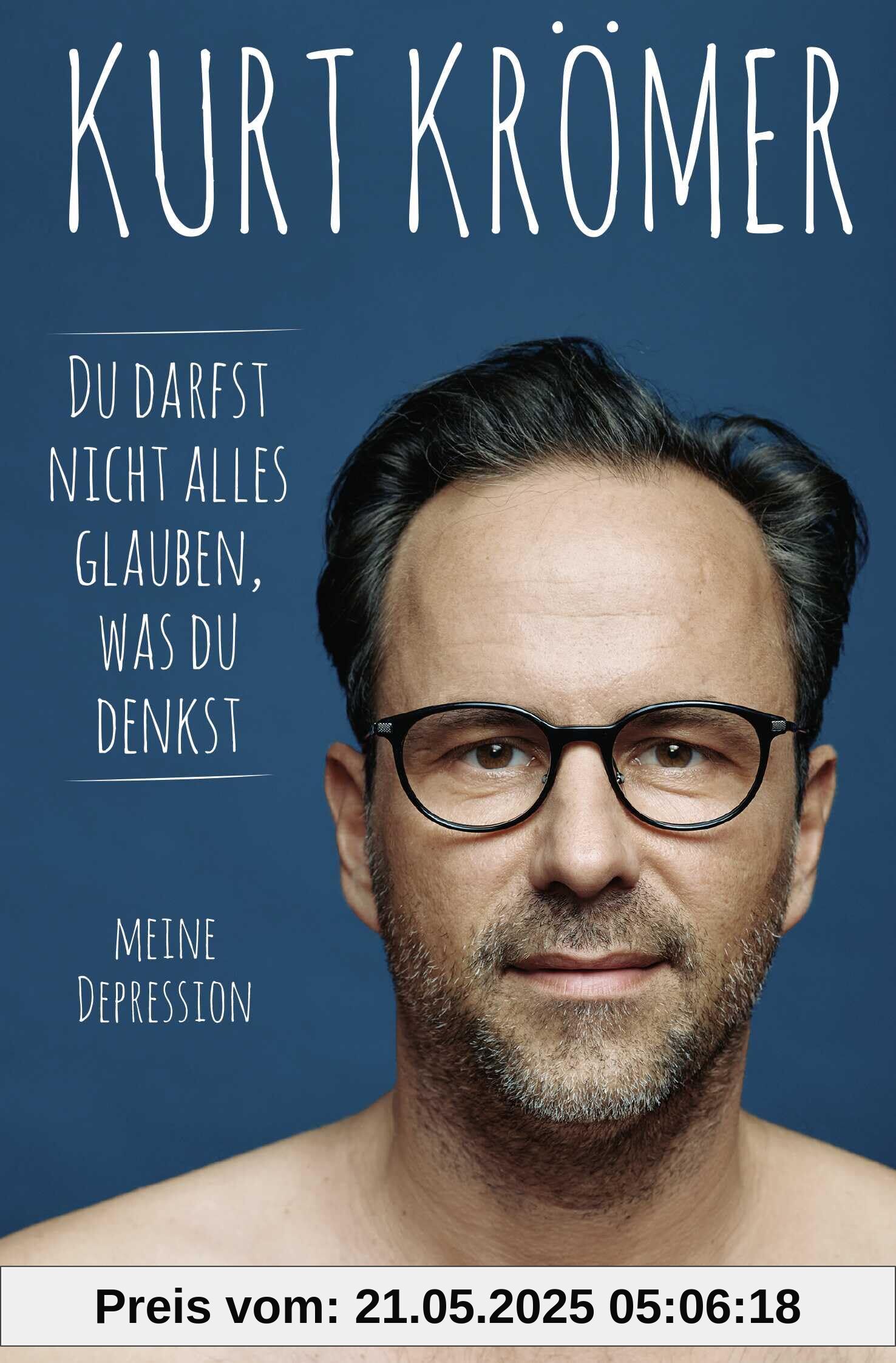 Du darfst nicht alles glauben, was du denkst: Meine Depression Du darfst nicht alles glauben, was du denkst: Meine Depression