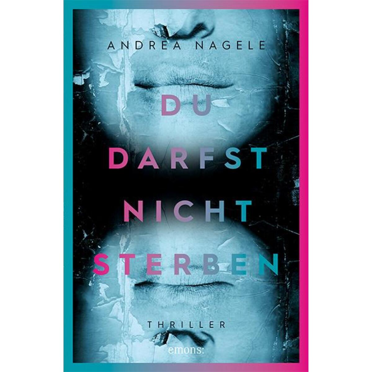 Du darfst nicht sterben von Emons Verlag