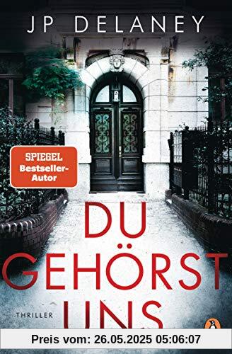 Du gehörst uns: Thriller - Der neue Thriller des internationalen Bestsellerautors