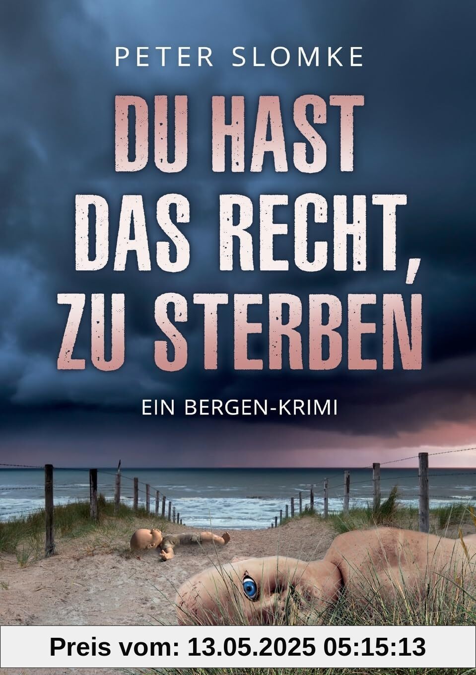 Du hast das Recht, zu sterben: Ein Bergen-Krimi (Wolfssterben)