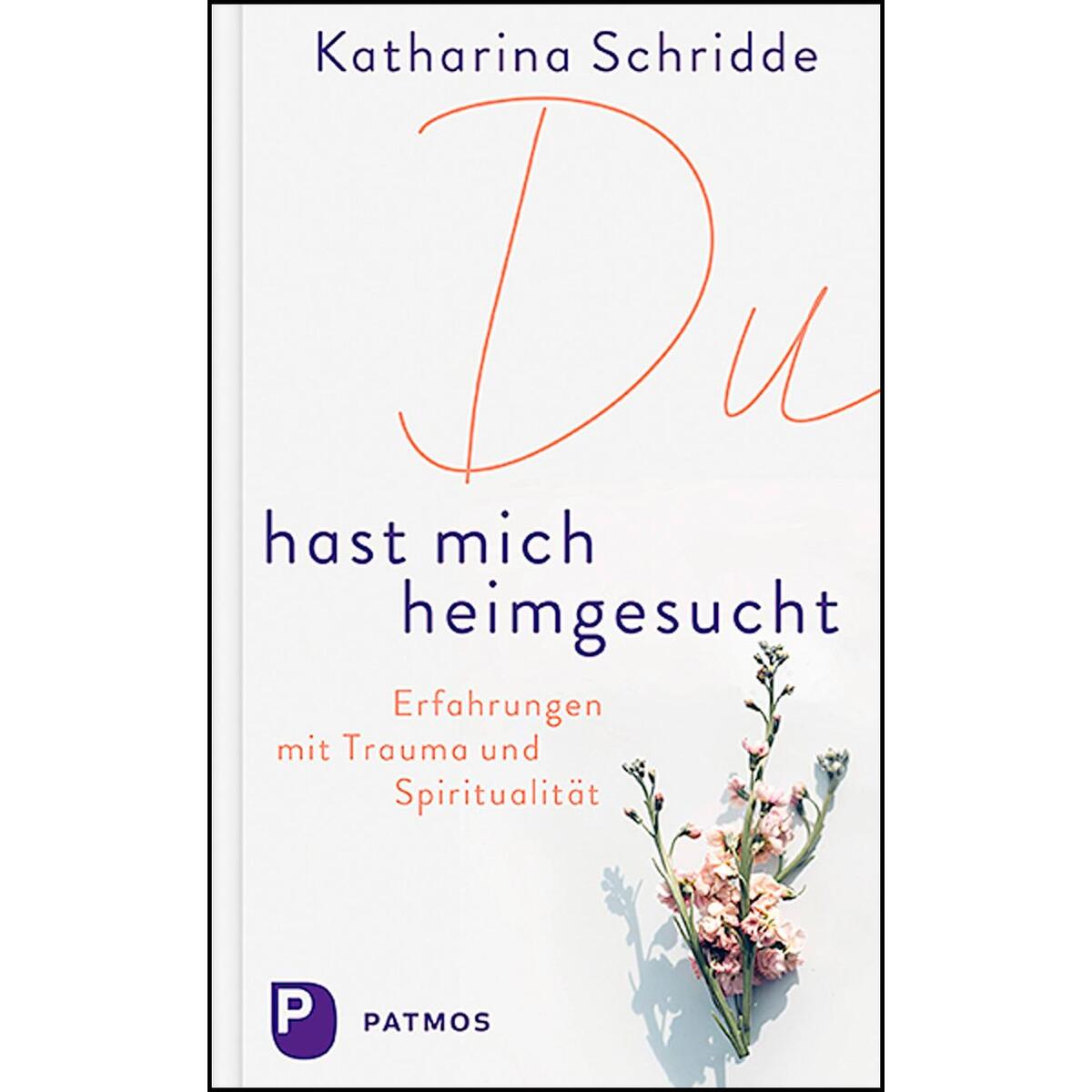 Du hast mich heimgesucht von Patmos-Verlag