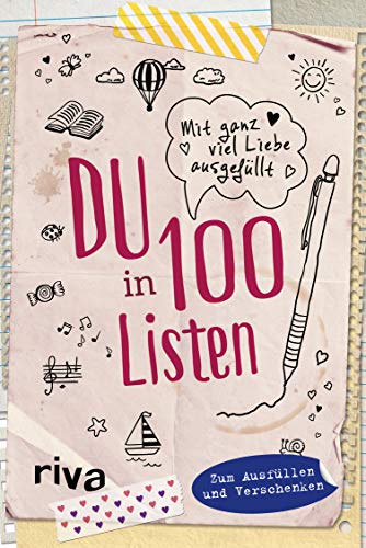 Du in 100 Listen: Ein liebevolles Ausfüllbuch. Perfektes Geschenk für Freunde, Partner oder Familie. Ideal für Geburtstag, Weihnachten, Jahrestag, Valentinstag, Weihnachten, Ostern von Riva