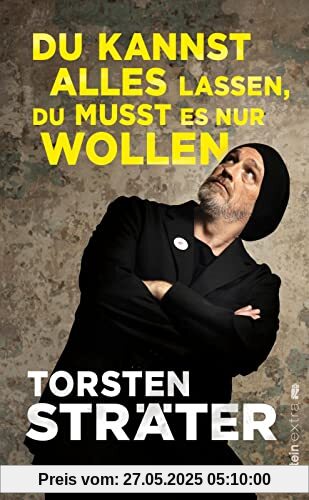 Du kannst alles lassen, du musst es nur wollen: Neue witzige Storys vom Meister der Sprachkomik Du kannst alles lassen, du musst es nur wollen: Neue witzige Storys vom Meister der Sprachkomik