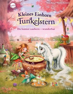 Du kannst zaubern - wunderbar / Kleines Einhorn Funkelstern Bd.4 von Arena