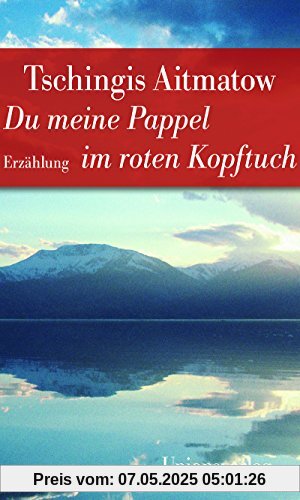 Du meine Pappel im roten Kopftuch: Jubiläumsausgabe Du meine Pappel im roten Kopftuch: Jubiläumsausgabe