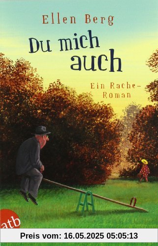 Du mich auch: Ein Rache-Roman