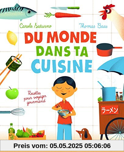 Du monde dans ta cuisine : Recettes pour voyager gourmand