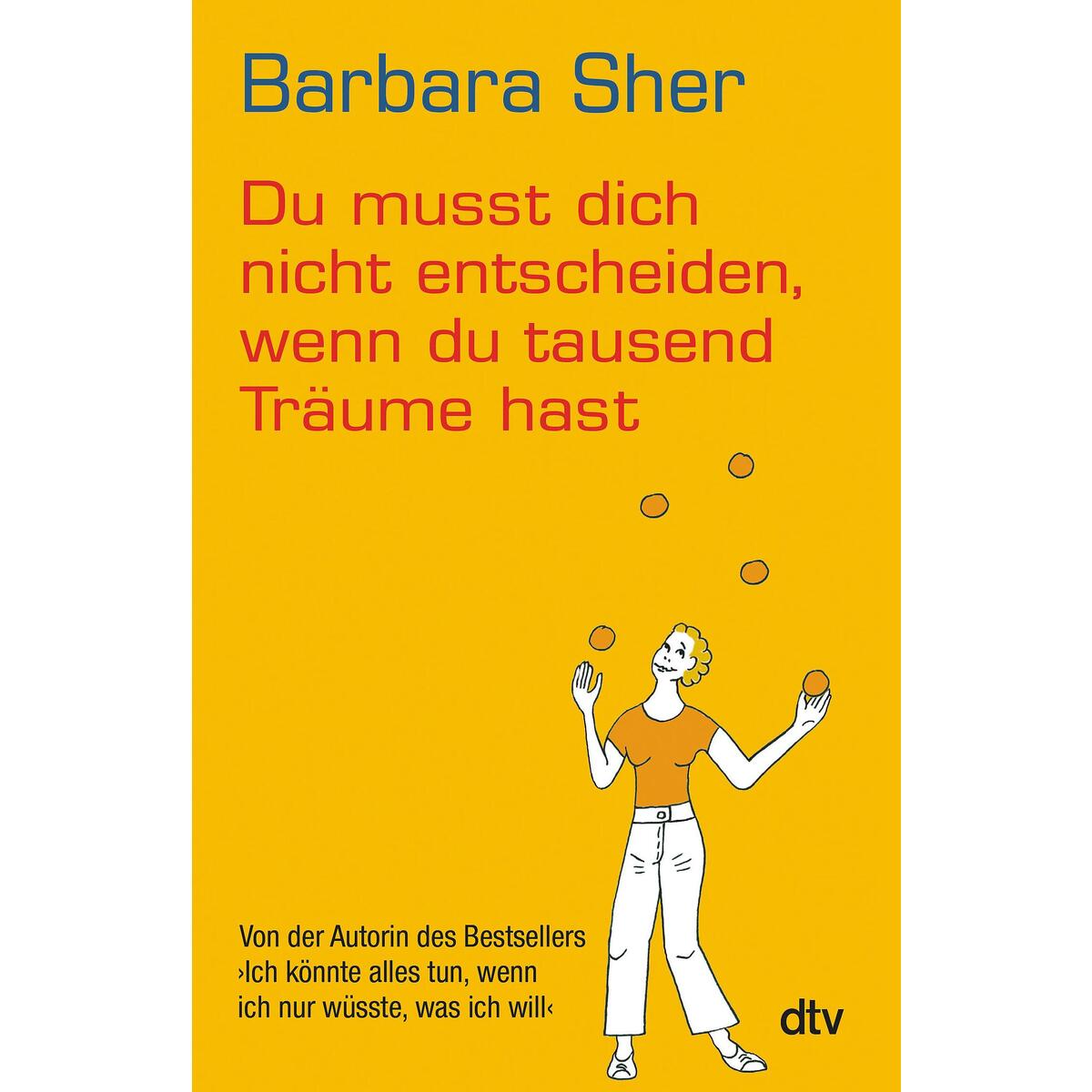 Du musst dich nicht entscheiden, wenn du tausend Träume hast von dtv Verlagsgesellschaft