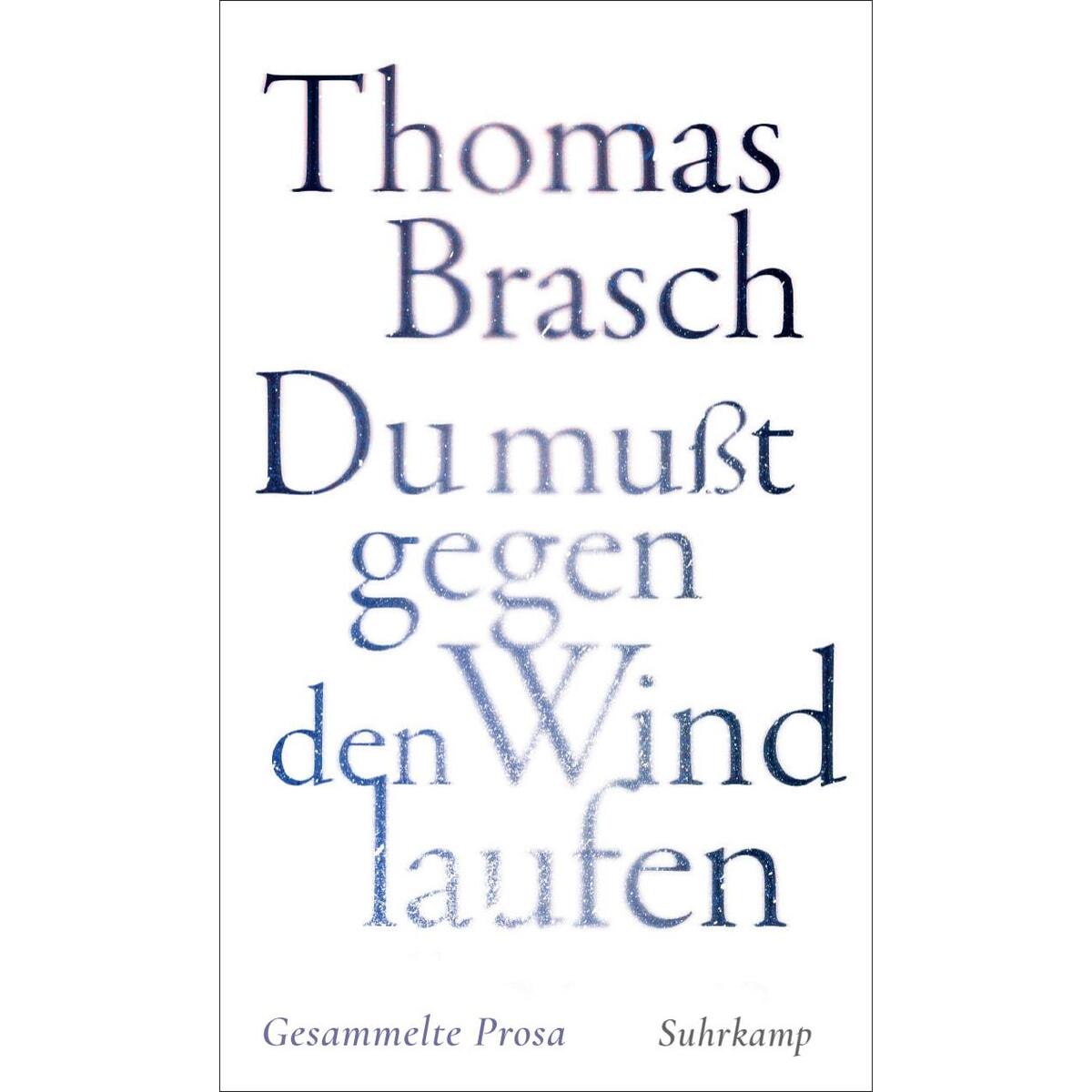 &#039;Du mußt gegen den Wind laufen&#039; von Suhrkamp Verlag AG