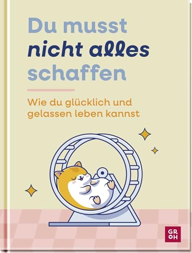 Du musst nicht alles schaffen: Wie du glücklich und gelassen leben kannst | Achtsame Tipps und Ideen. Ein Ratgeber für alle, die achtsam leben wollen, aber es pragmatischer mögen Du musst nicht alles schaffen: Wie du glücklich und gelassen leben kannst | Achtsame Tipps und Ideen. Ein Ratgeber für alle, die achtsam leben wollen, aber es pragmatischer mögen