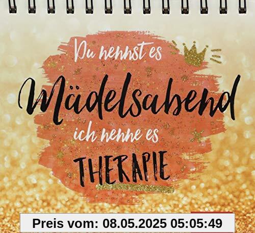 Du nennst es Mädelsabend, ich nenne es Therapie