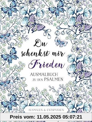 Du schenkst mir Frieden - Ausmalbuch: Ausmalbuch zu den Psalmen.