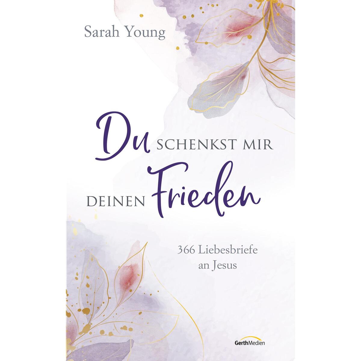 Du schenkst mir deinen Frieden von Gerth Medien