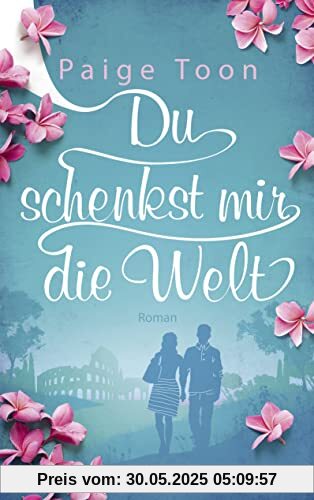 Du schenkst mir die Welt Du schenkst mir die Welt