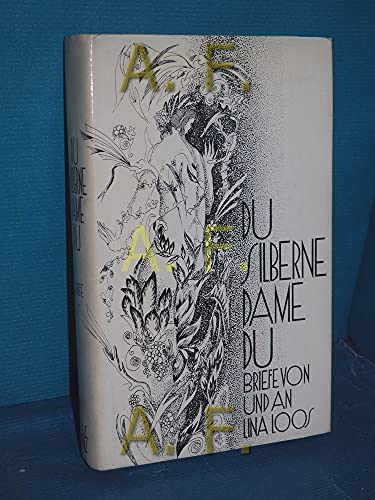 Du silberne Dame du: Briefe von und an Lina Loos Du silberne Dame du: Briefe von und an Lina Loos von Paul Zsolnay Verlag