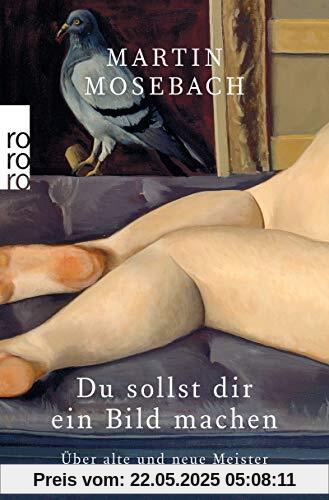 Du sollst dir ein Bild machen: Über alte und neue Meister