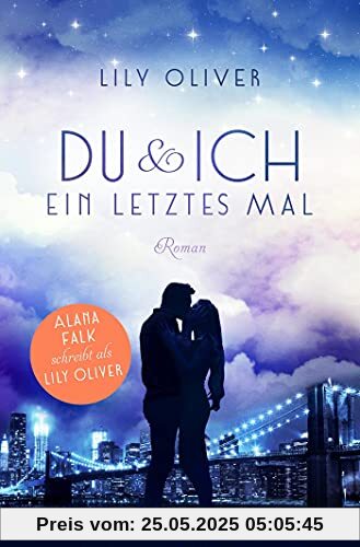 Du und ich ein letztes Mal: Roman (New York Summers, Band 1)