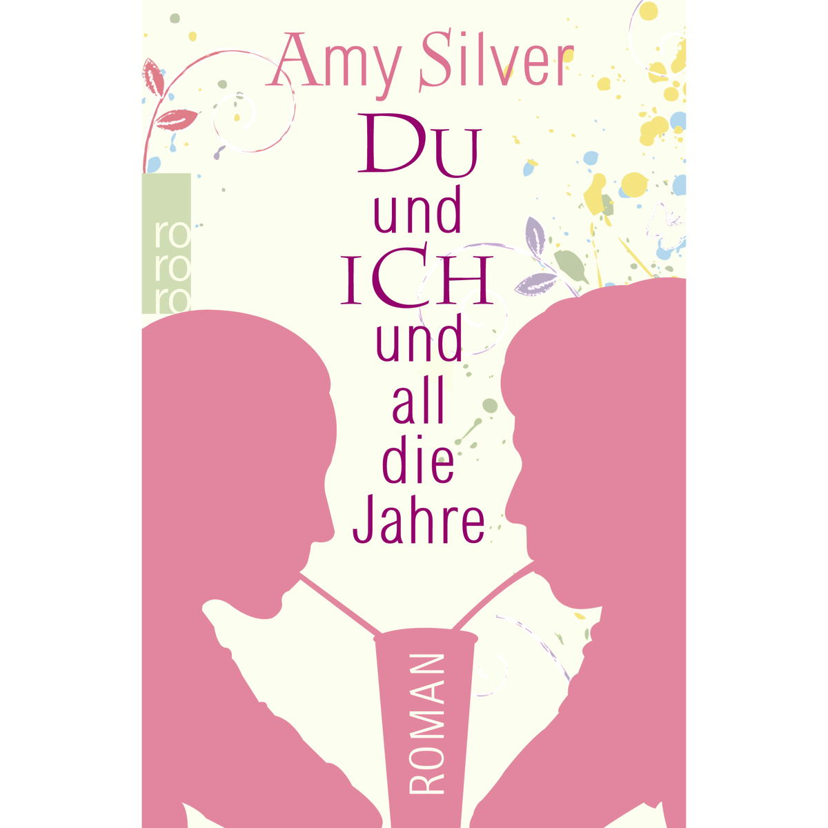 Du und ich und all die Jahre von Rowohlt Taschenbuch Verlag