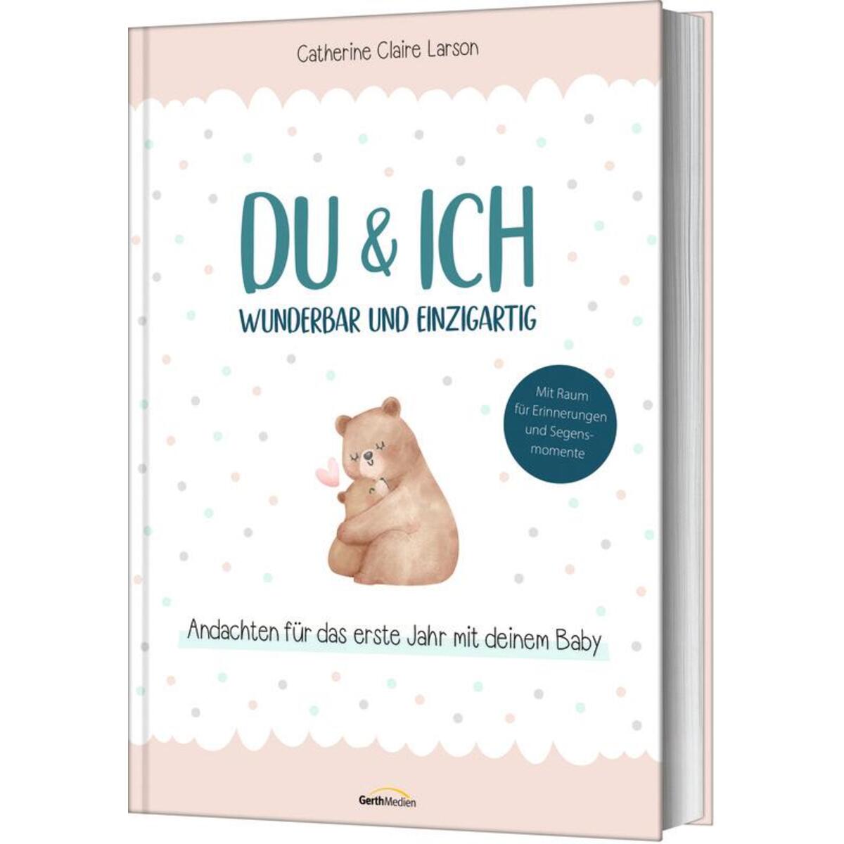 Du & ich - wunderbar und einzigartig Du & ich - wunderbar und einzigartig von Gerth Medien