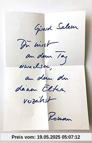 Du wirst an dem Tag erwachsen, an dem du deinen Eltern verzeihst: Roman