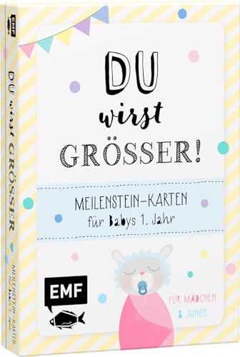 Du wirst größer! Meilenstein-Karten für Babys 1. Jahr: Karten für besondere Erinnerungsfotos - Für Mädchen & Jungs von Edition Michael Fischer