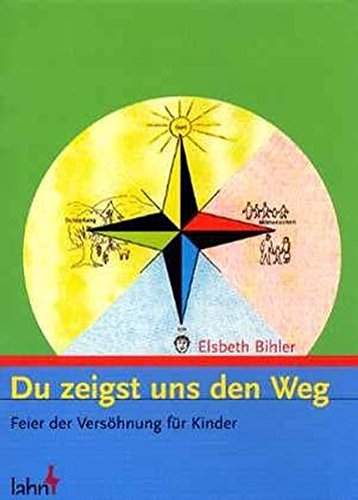 Du zeigst uns den Weg: Feier der Versöhnung für Kinder