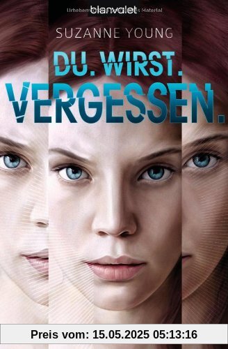 Du. Wirst. Vergessen.: Roman