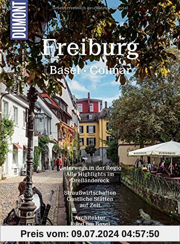 DuMont BILDATLAS Freiburg, Basel, Colmar: Unterwegs in der Regio