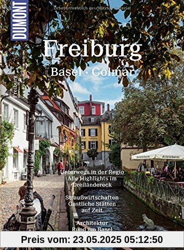 DuMont BILDATLAS Freiburg, Basel, Colmar: Unterwegs in der Regio