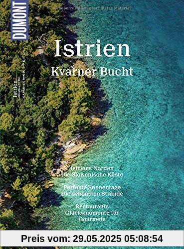 DuMont BILDATLAS Istrien, Kvarner Bucht: Blau und Grün im Wechsel DuMont BILDATLAS Istrien, Kvarner Bucht: Blau und Grün im Wechsel