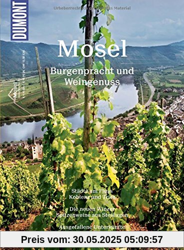 DuMont BILDATLAS Mosel: Burgenpracht und Weingenuss DuMont BILDATLAS Mosel: Burgenpracht und Weingenuss