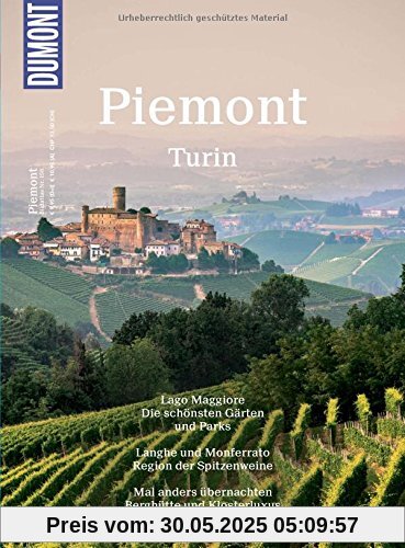 DuMont BILDATLAS Piemont, Turin: Einfach nur genießen DuMont BILDATLAS Piemont, Turin: Einfach nur genießen