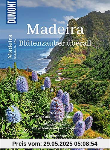 DuMont Bildatlas 209 Madeira: Blütenzauber überall