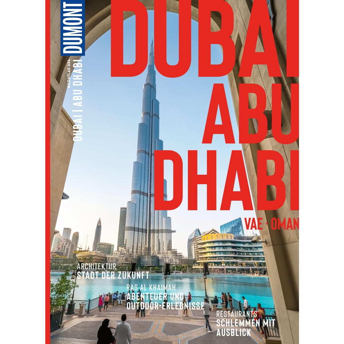 DuMont Bildatlas Dubai, Abu Dhabi, VAE, Oman DuMont Bildatlas Dubai, Abu Dhabi, VAE, Oman von Dumont Reise Vlg GmbH + C