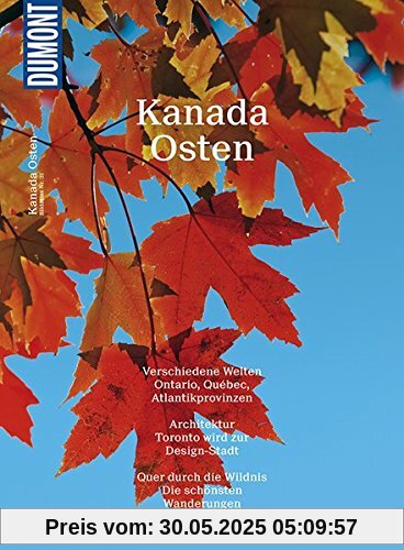 DuMont Bildatlas Kanada Osten: Verschiedene Welten DuMont Bildatlas Kanada Osten: Verschiedene Welten