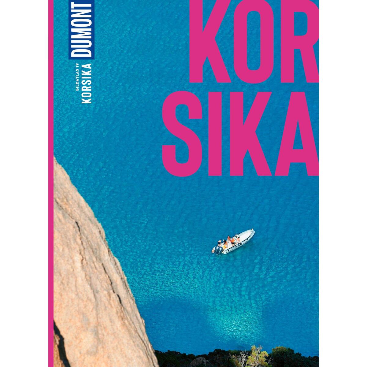 DUMONT Bildatlas Korsika von Dumont Reise Vlg GmbH + C