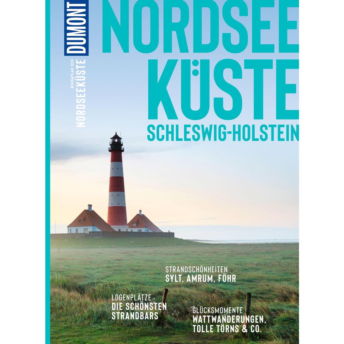 DUMONT Bildatlas Nordseeküste Schleswig-Holstein DUMONT Bildatlas Nordseeküste Schleswig-Holstein von Dumont Reise Vlg GmbH + C